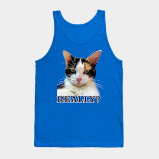 Cute Calico Cat with Attitude – Really? Tank Top